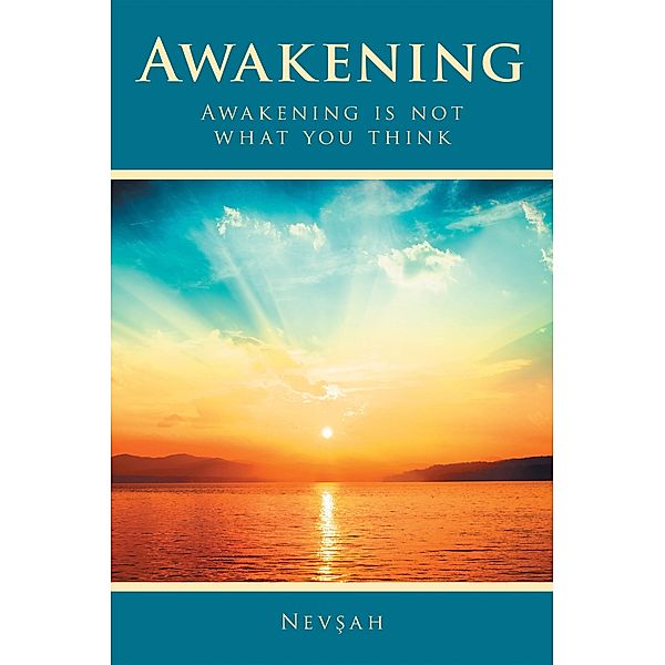 Awakening, Nevsah