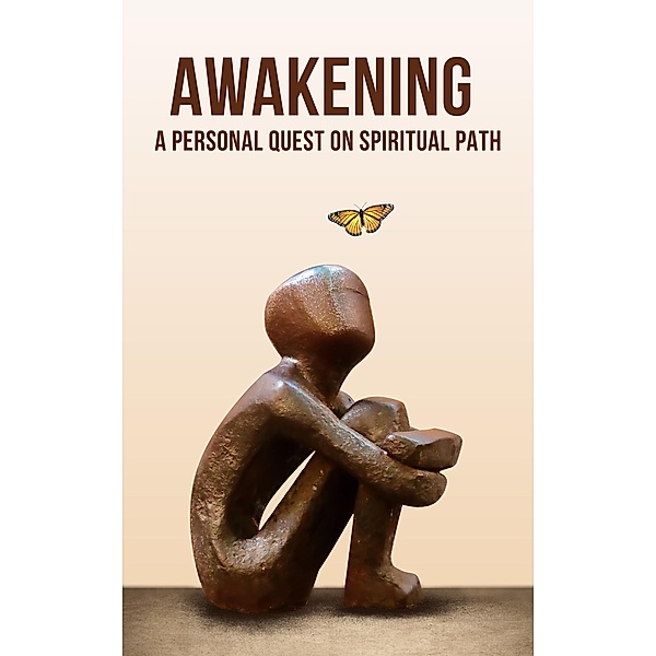 Awakening : A personal quest on spiritual path, Harsh Jaiman