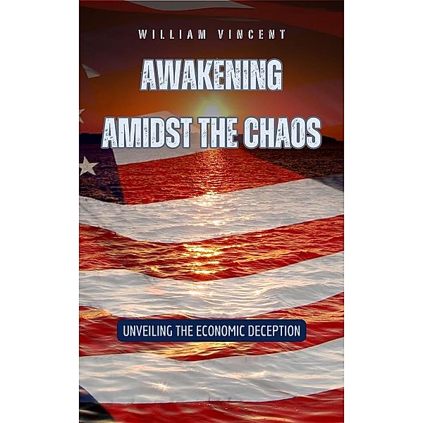 Awakening Amidst the Chaos, William Vincent