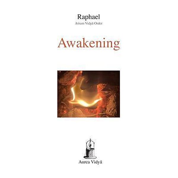 Awakening / Aurea Vidya Collection Bd.22, Raphael Asram Vidya Order