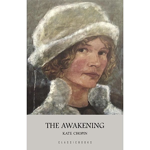 Awakening / ClassicBooks by KTHTK, Chopin Kate Chopin