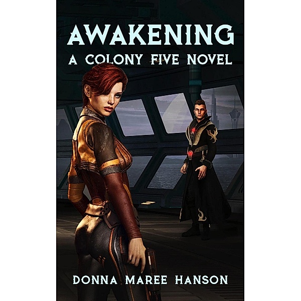 Awakening (Colony Five) / Colony Five, Donna Maree Hanson