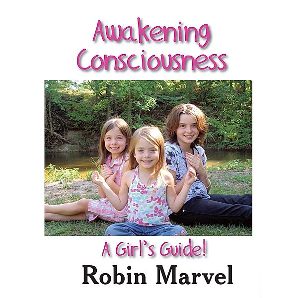 Awakening Consciousness, Robin Marvel