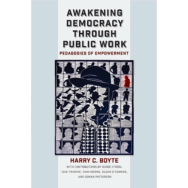 Awakening Democracy through Public Work, Harry C. Boyte