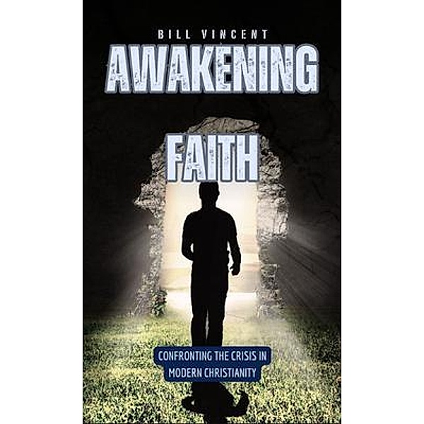 Awakening Faith, Bill Vincent