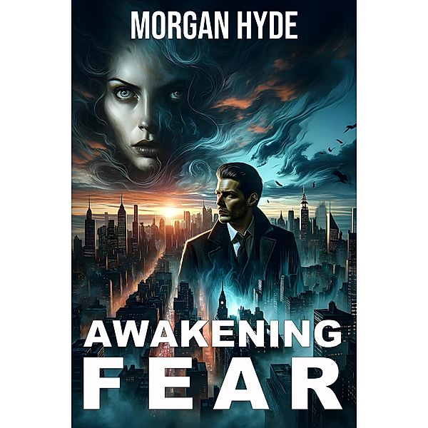 Awakening Fear, Morgan Hyde