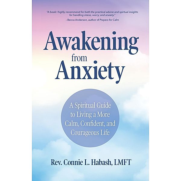 Awakening from Anxiety, Connie L. Habash