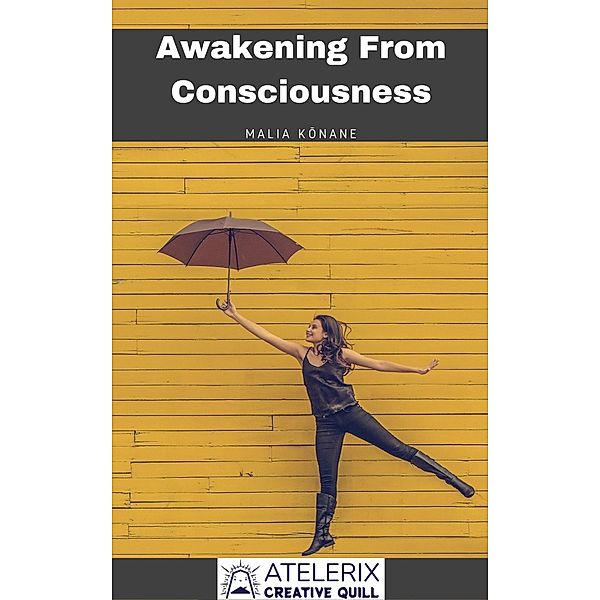 Awakening From Consciousness, Malia Konane