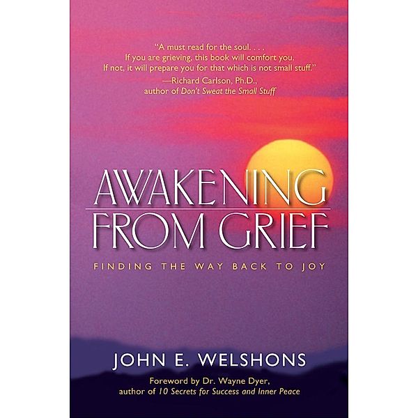 Awakening from Grief, John E. Welshons
