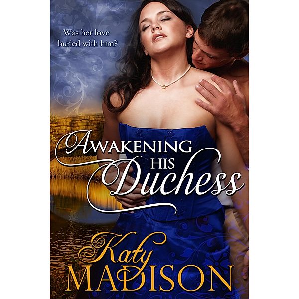 Awakening His Duchess, Katy Madison