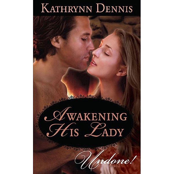Awakening His Lady, Kathrynn Dennis