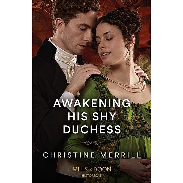 Awakening His Shy Duchess (The Irresistible Dukes, Book 1) (Mills & Boon Historical), Christine Merrill