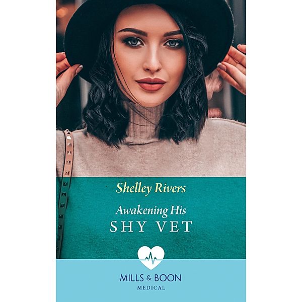 Awakening His Shy Vet (Mills & Boon Medical), Shelley Rivers