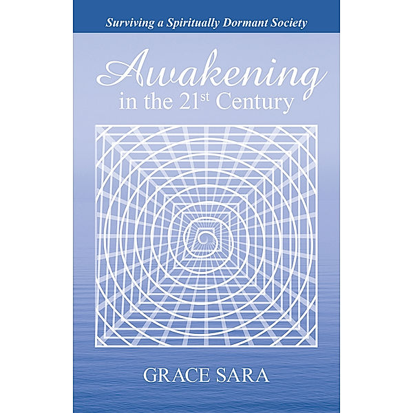 Awakening in the 21St Century, Grace Sara