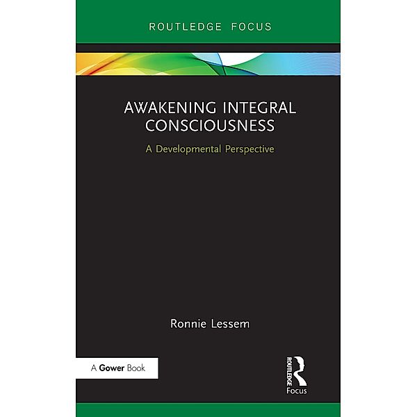 Awakening Integral Consciousness, Ronnie Lessem