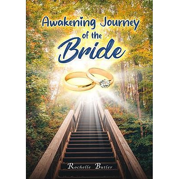 Awakening Journey of the Bride, Rochelle Butler