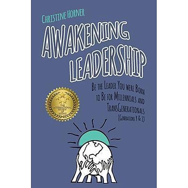 Awakening Leadership / In the Garden Publishing, Christine Horner