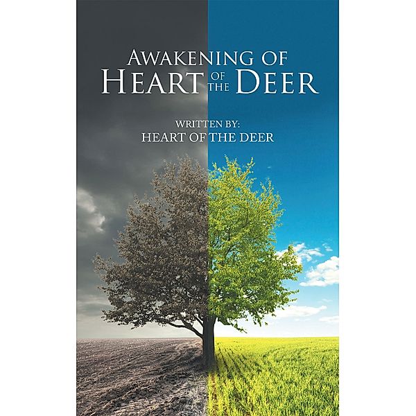 Awakening of Heart of the Deer, Heart of the Deer