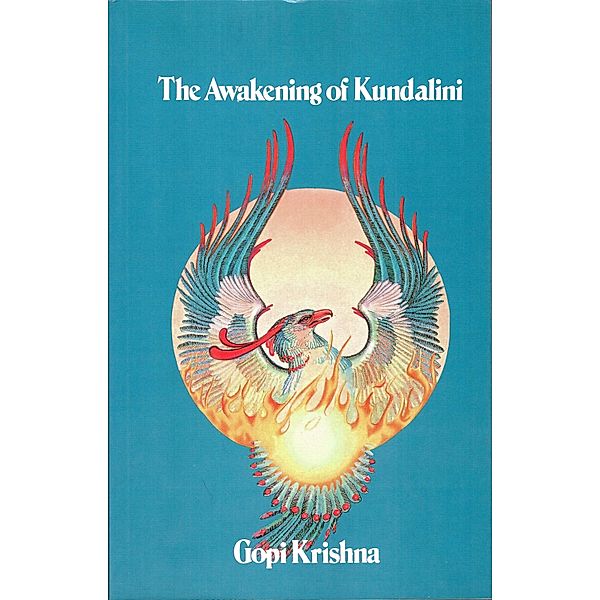 Awakening of Kundalini, Gopi Krishna