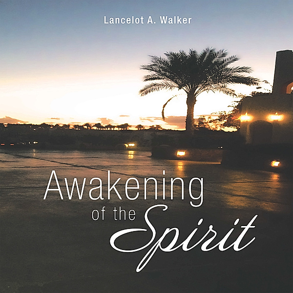 Awakening of the Spirit, Lancelot A. Walker