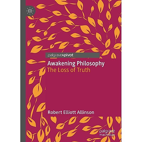 Awakening Philosophy / Progress in Mathematics, Robert Elliott Allinson