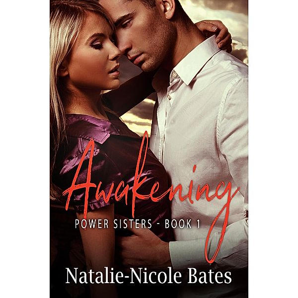 Awakening (Power Sisters) / Power Sisters, Natalie-Nicole Bates