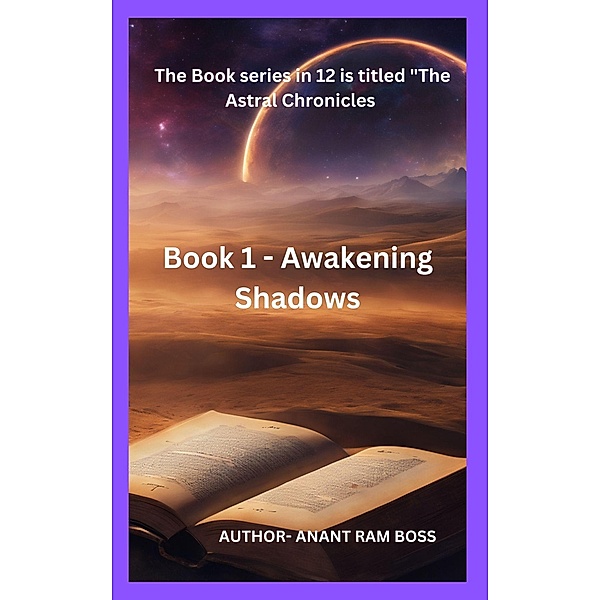 Awakening Shadows (The Astral Chronicles, #1) / The Astral Chronicles, Anant Ram Boss