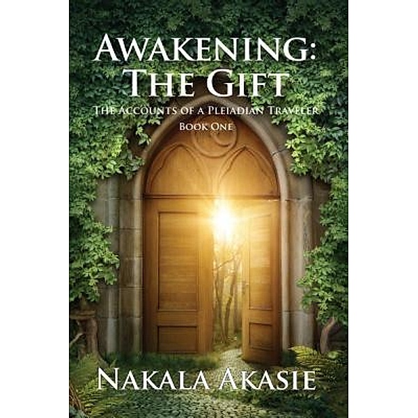 Awakening / The Accounts of a Pleiadian Traveler Bd.1, Nakala Akasie