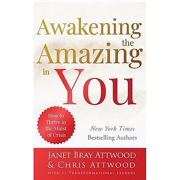Awakening the Amazing in You, Janet Bray Attwood, Chris Attwood
