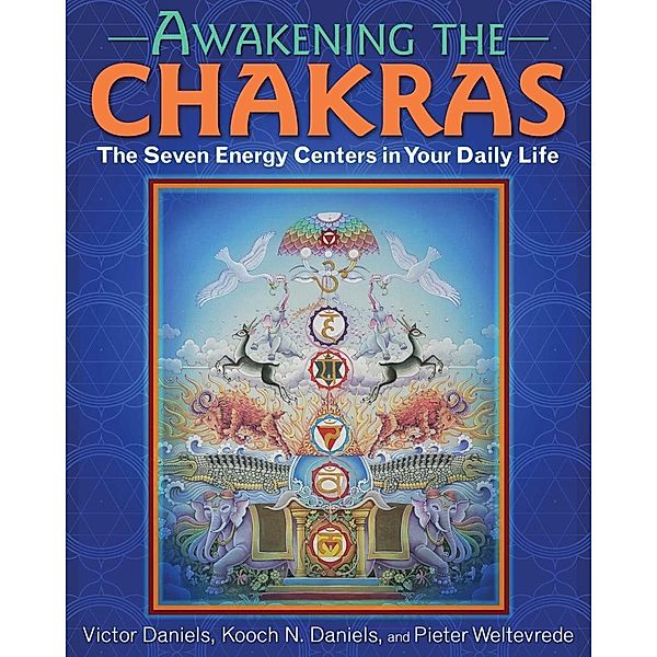 Awakening the Chakras, Victor Daniels, Kooch N. Daniels, Pieter Weltevrede