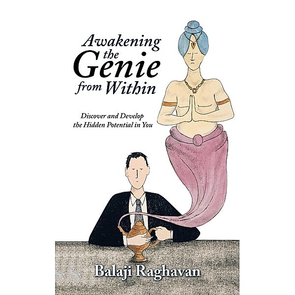 Awakening the Genie from Within, Balaji Raghavan