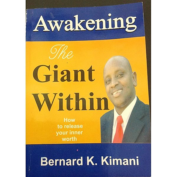 Awakening the Giant Within, Bernard Kimani