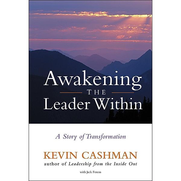 Awakening the Leader Within, Kevin Cashman, Jack Forem