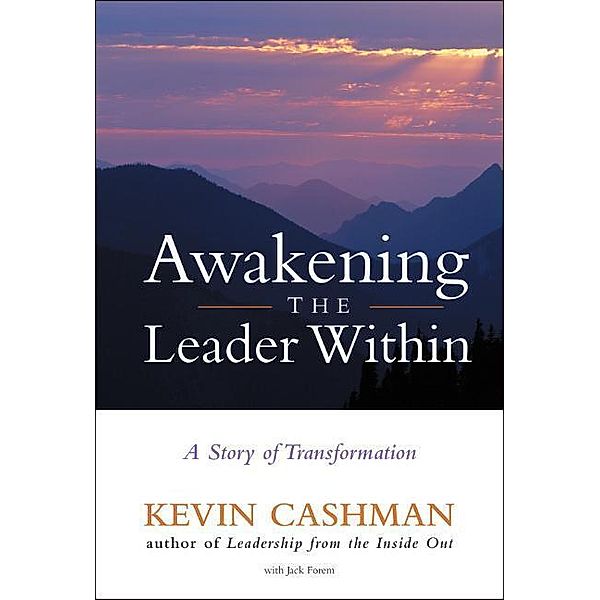 Awakening the Leader Within, Kevin Cashman, Jack Forem