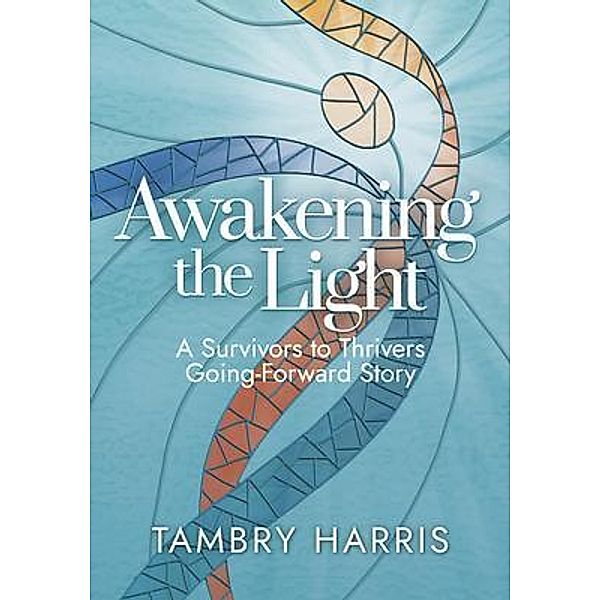 Awakening the Light, Tambry Harris