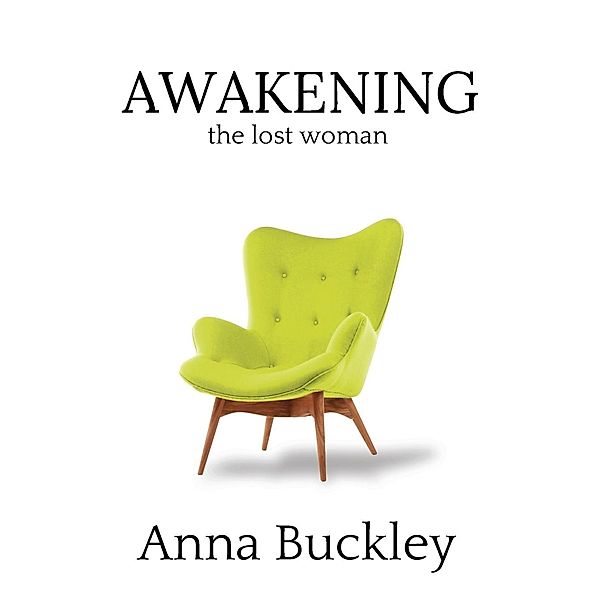 Awakening the Lost Woman, Anna Buckley
