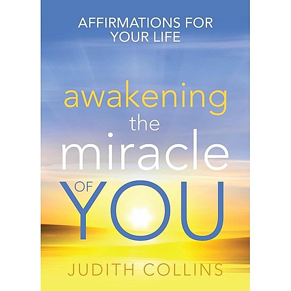 Awakening the Miracle of You, Judith Collins
