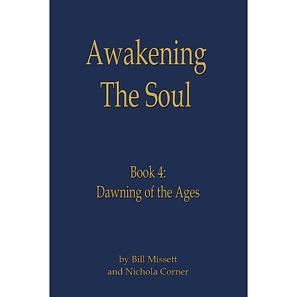 Awakening the Soul, Bill Missett, Nichola Corner