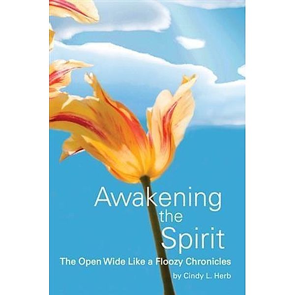 Awakening the Spirit, Cindy L. Herb