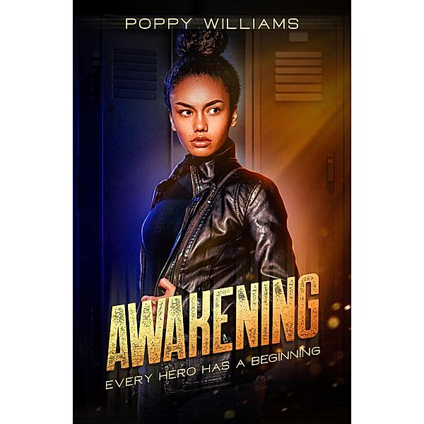 Awakening (The Zoe Dixon Saga, #1) / The Zoe Dixon Saga, Poppy Williams