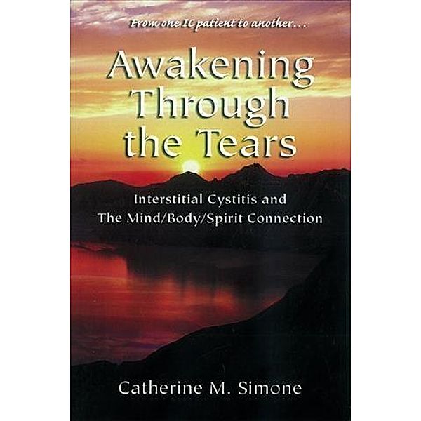 Awakening Through the Tears, Catherine M. Simone