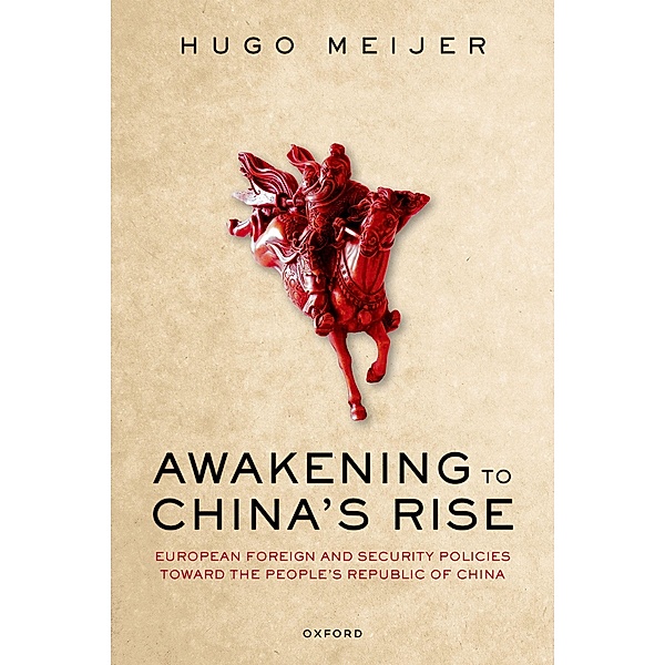 Awakening to China's Rise, Hugo Meijer