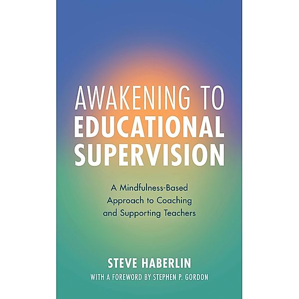 Awakening to Educational Supervision, Steve Haberlin
