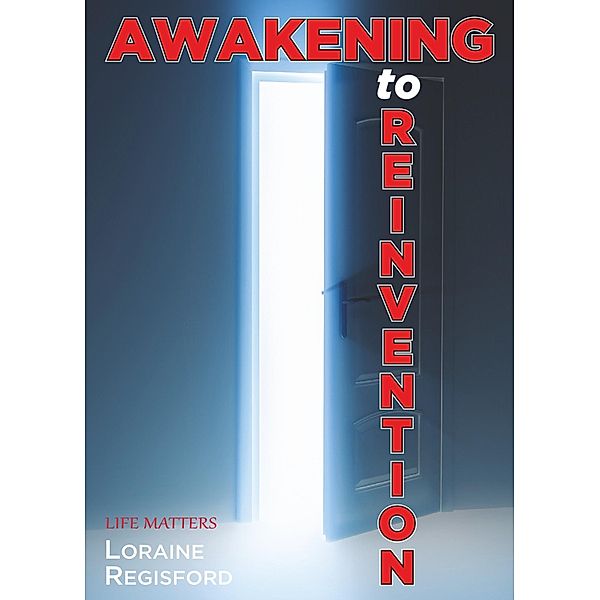 Awakening to Reinvention, Loraine Regisford