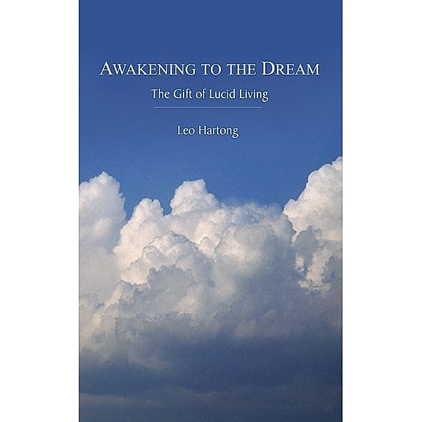 Awakening to the Dream, Leo Hartong