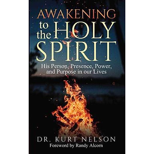 Awakening to the Holy Spirit, Kurt Nelson