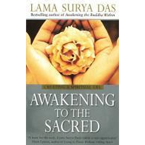 Awakening To The Sacred, Surya Das
