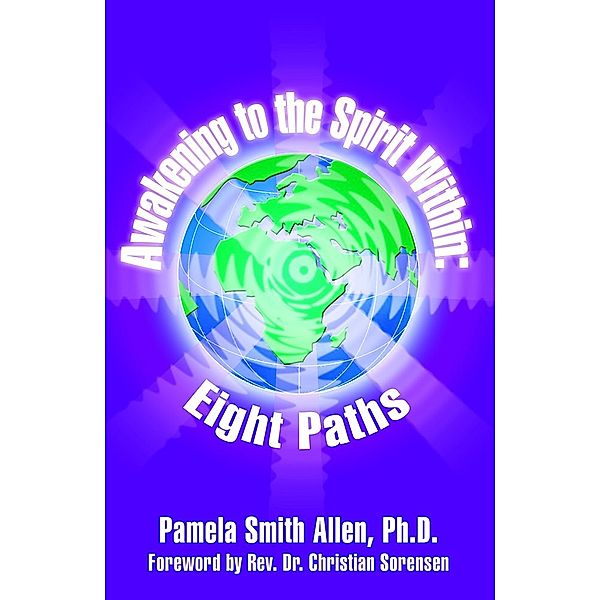 Awakening to the Spirit Within: Eight Paths, Pamela Smith Allen