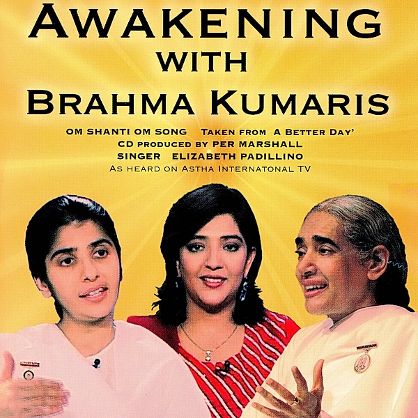 Awakening With Brahma Kumaris, Brahma Kumaris