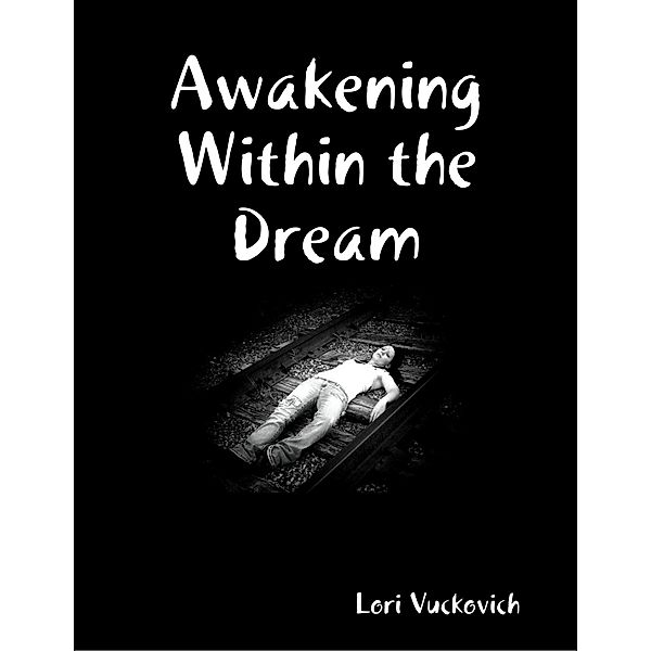 Awakening Within the Dream, Lori Vuckovich